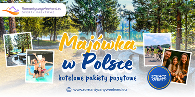 Oferty na majówkę w romantycznyweekend.eu Oferty na majówkę w romantycznyweekend.eu