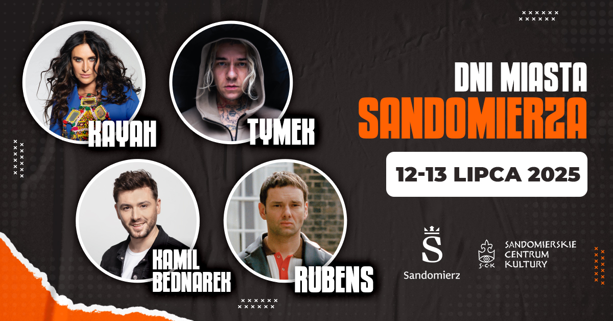 Dni Sandomierza 2025. Wystąpią: Kayah, Bednarek, Tymek i Rubens