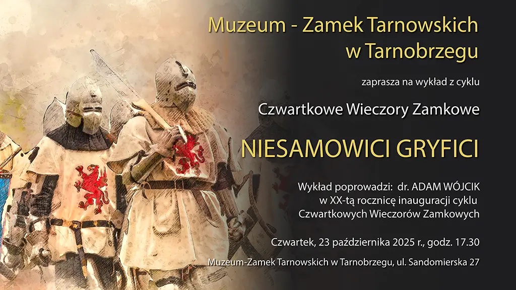 23.10 (czwartek) Wykład "Niesamowici Gryfici" w Muzeum-Zamku Tarnowskich w Tarnobrzegu | Regionalny Portal Informacyjny NadWisłą24.pl